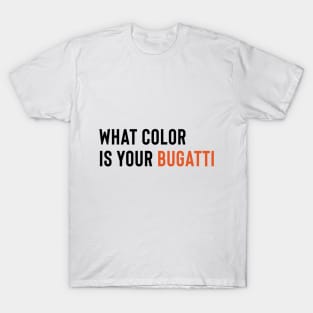 What color is your Bugatti T-Shirt